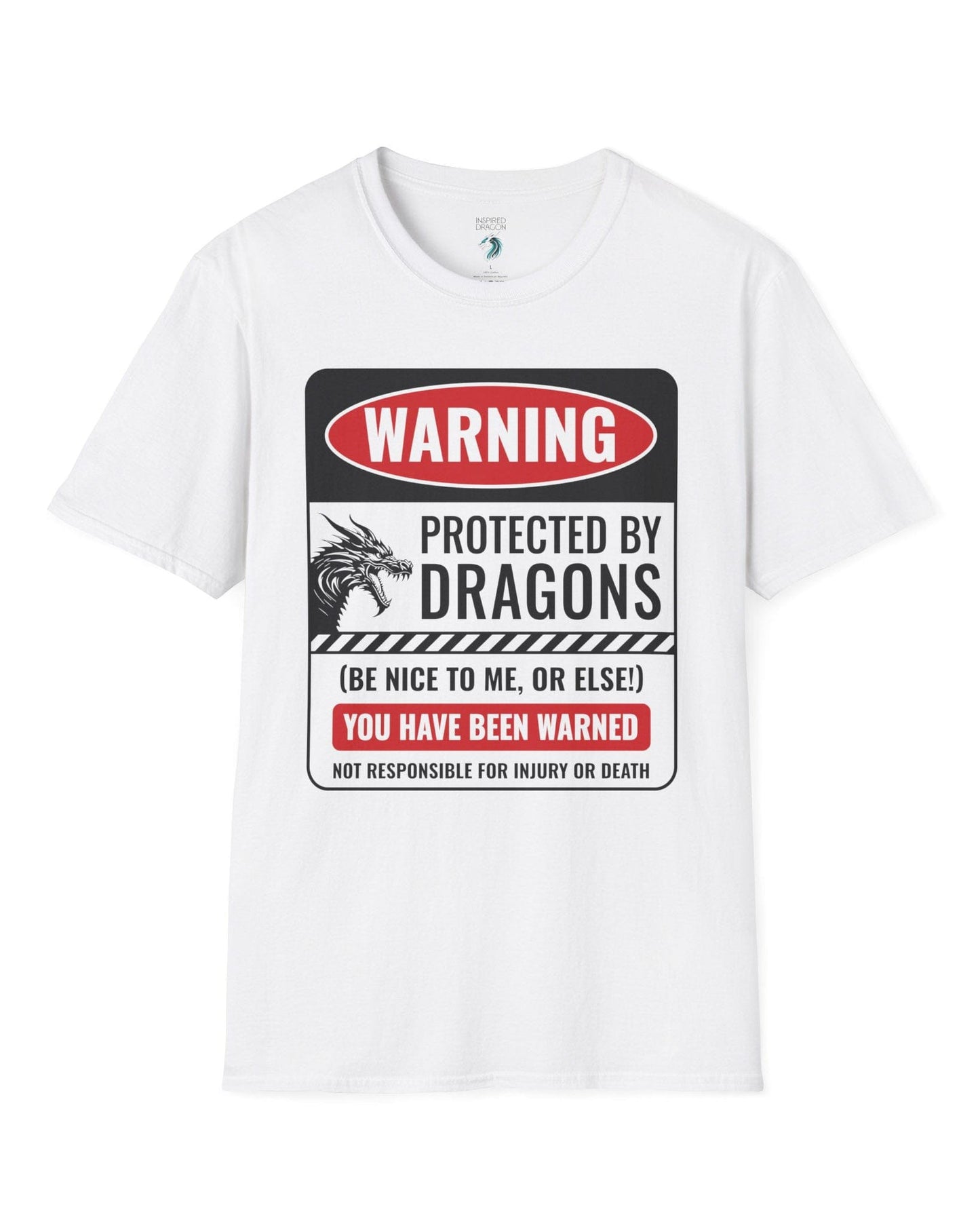 Protected by Dragons shirt in white featuring a sign saying WARNING: Protected by Dragons (Be Nice to Me, or Else!).