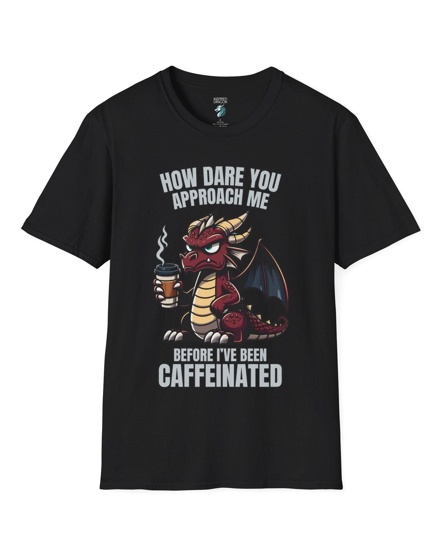 How Dare You Approach Me shirt in black, featuring a grumpy red dragon holding a coffee cup with bold text.