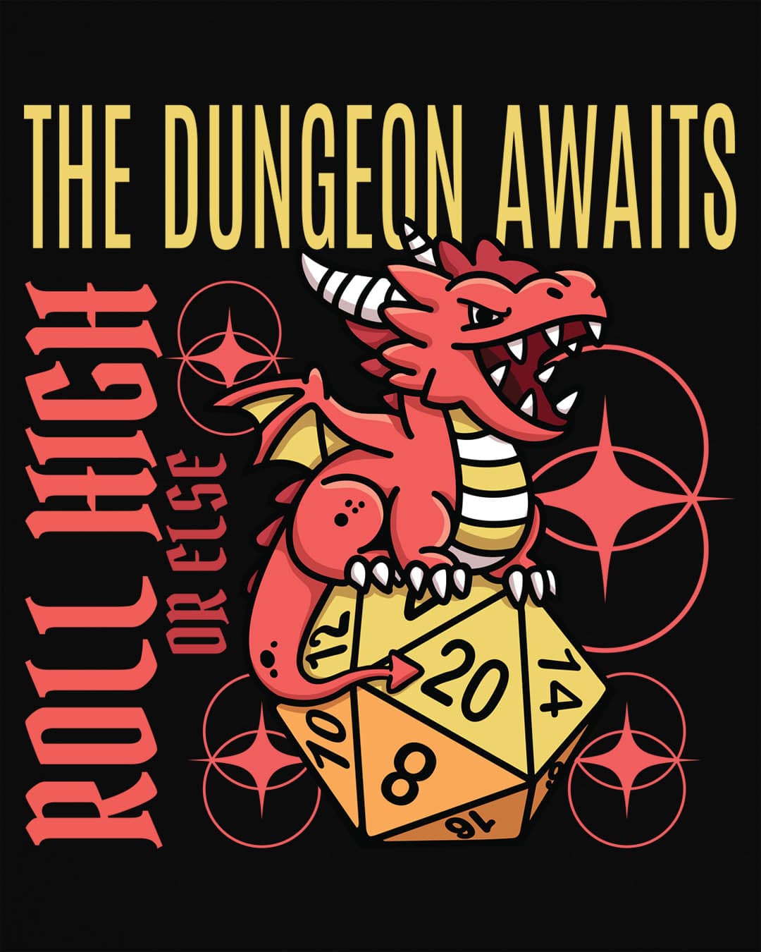 The Dungeon Awaits shirt in black featuring a red dragon perched on a d20 die with the phrase Roll High or Else.