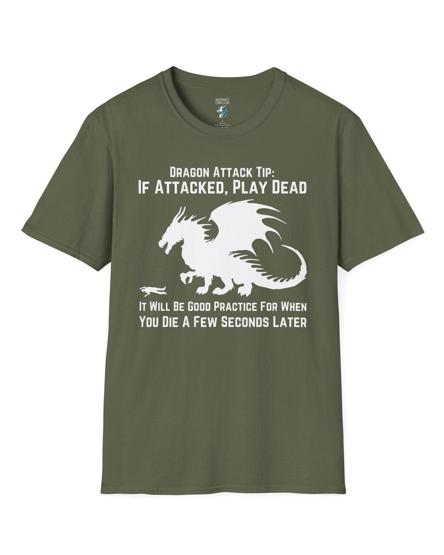 Dragon Attack Tip shirt in military green, featuring a large dragon silhouette and sarcastic text about playing dead.