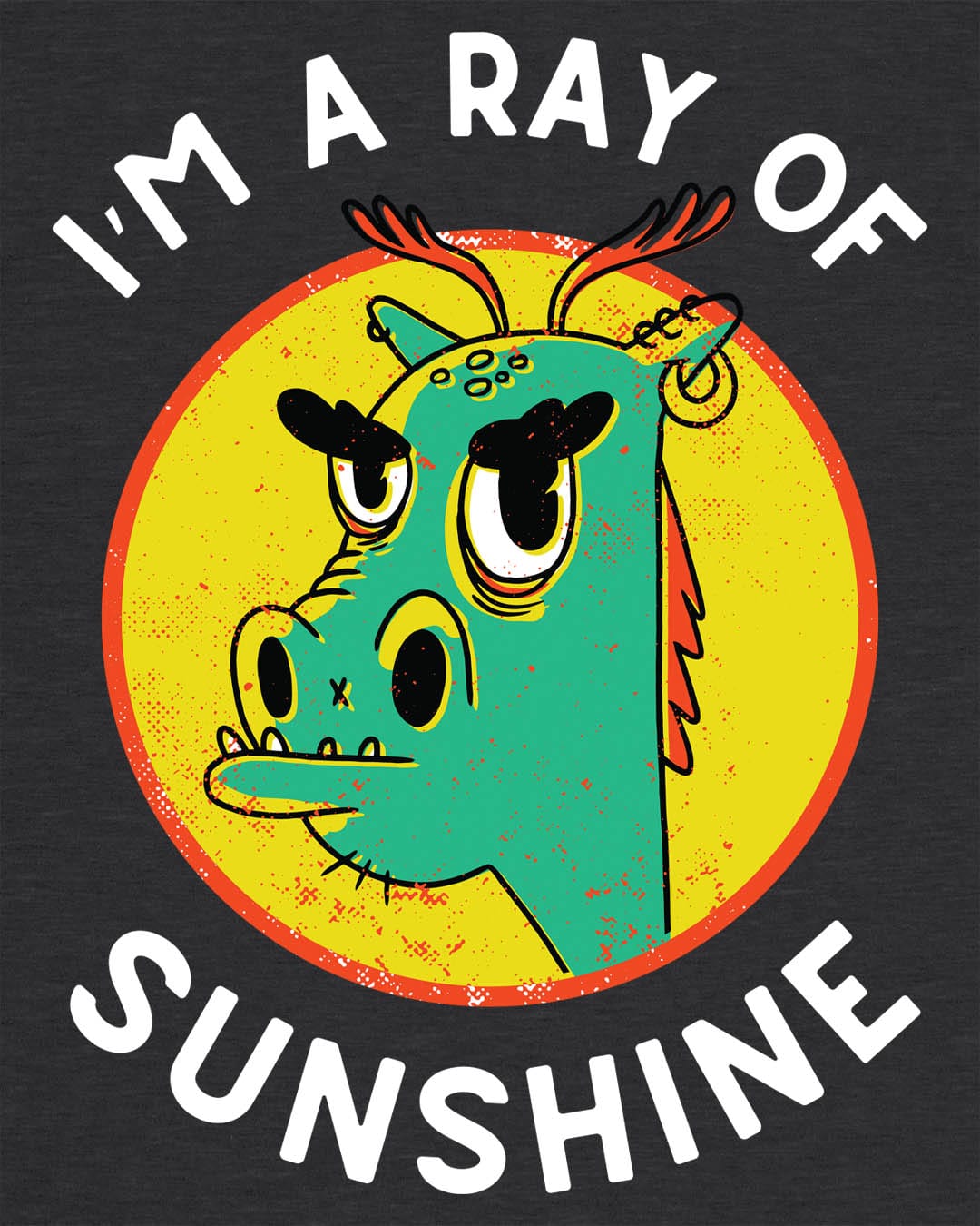 I'm a Ray of Sunshine shirt in dark heather grey, featuring a grumpy cartoon dragon inside a bright yellow circle.