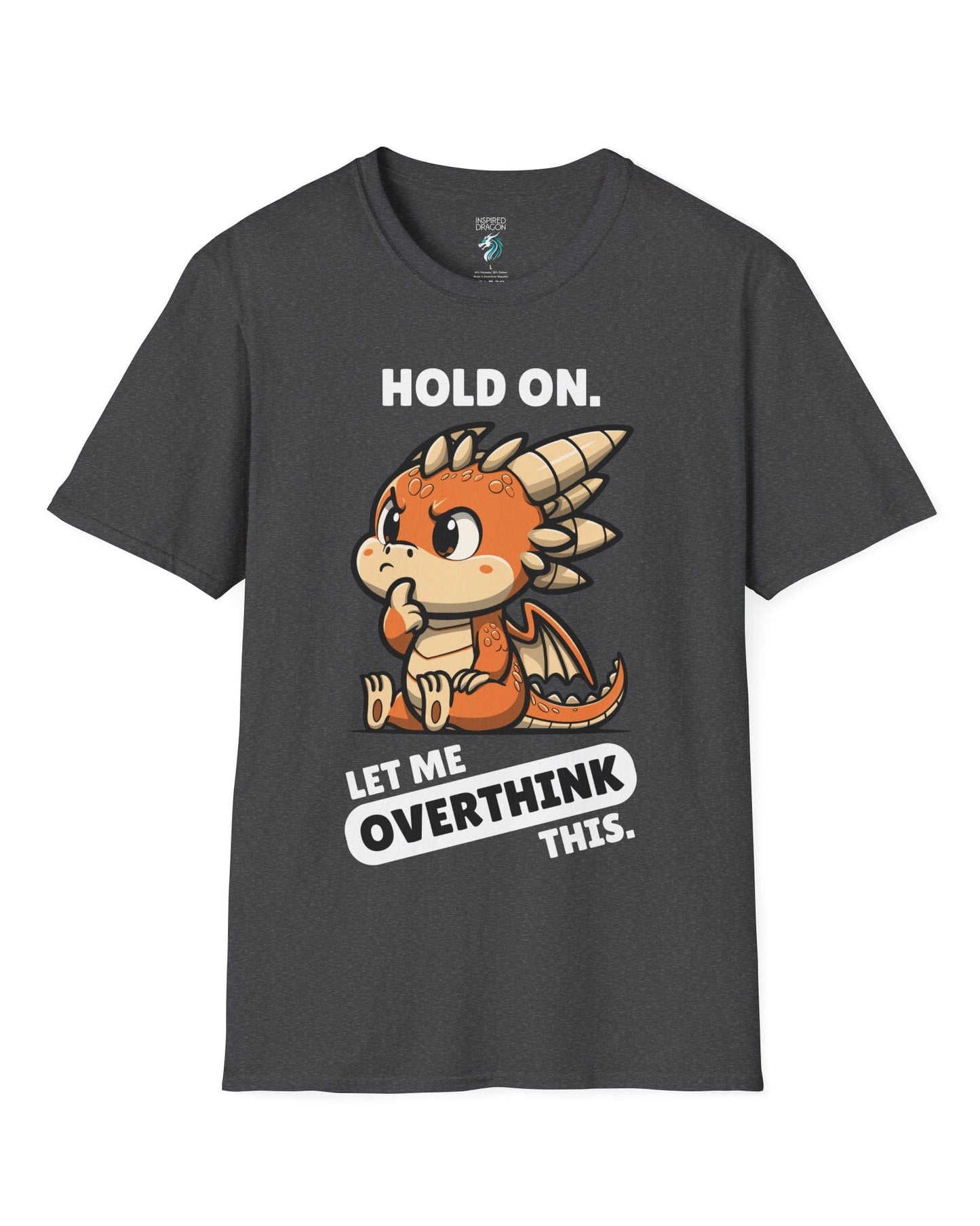 Let Me Overthink This shirt in dark heather grey, featuring a thoughtful cartoon dragon with bold white and black text.
