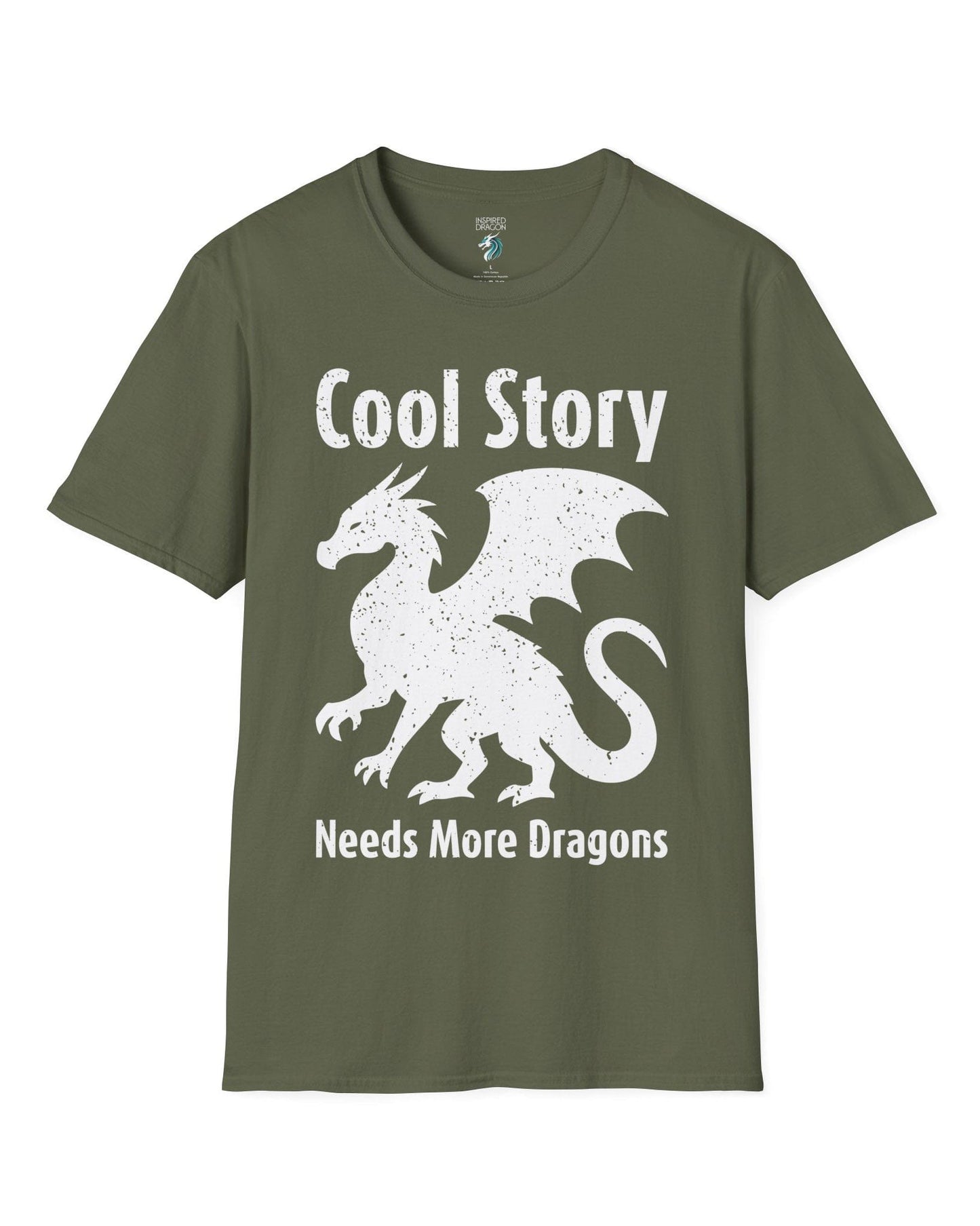 Cool Story, Needs More Dragons shirt in military green featuring a distressed dragon silhouette with text above and below.