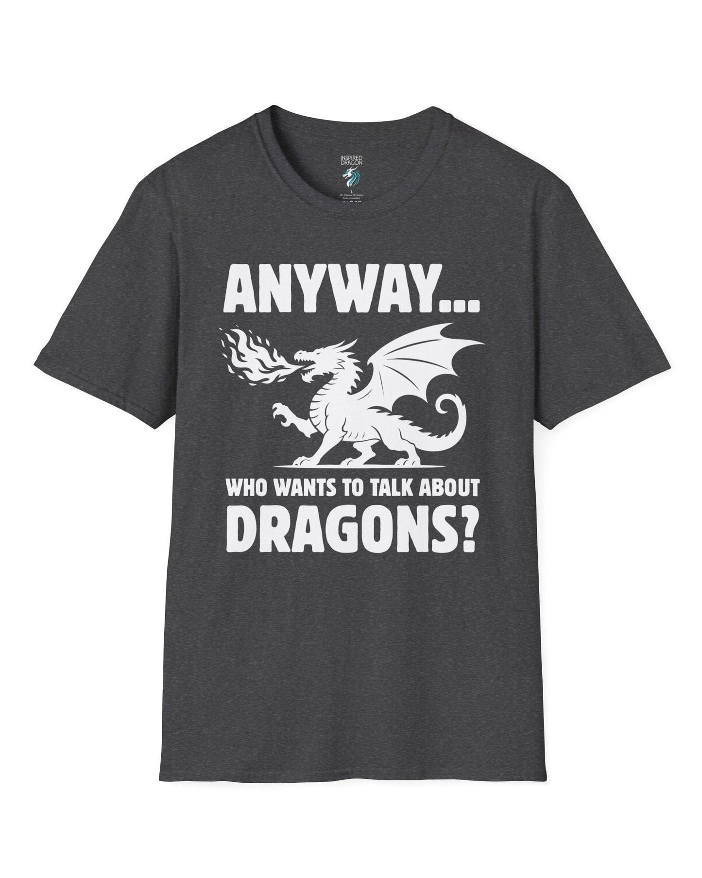 Who Wants to Talk About Dragons shirt in dark heather grey featuring a bold fire-breathing dragon silhouette.