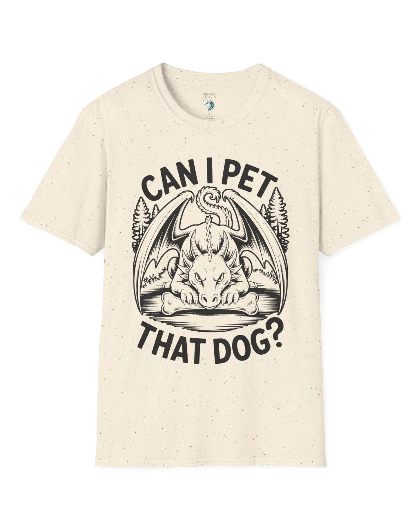 Can I Pet That Dog shirt in natural featuring a fierce dragon guarding a bone with a mischievous glare.
