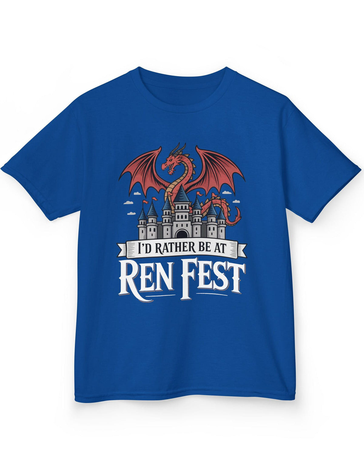 I'd Rather Be at Ren Fest shirt in royal blue featuring a red dragon perched on a medieval castle with festive flair.