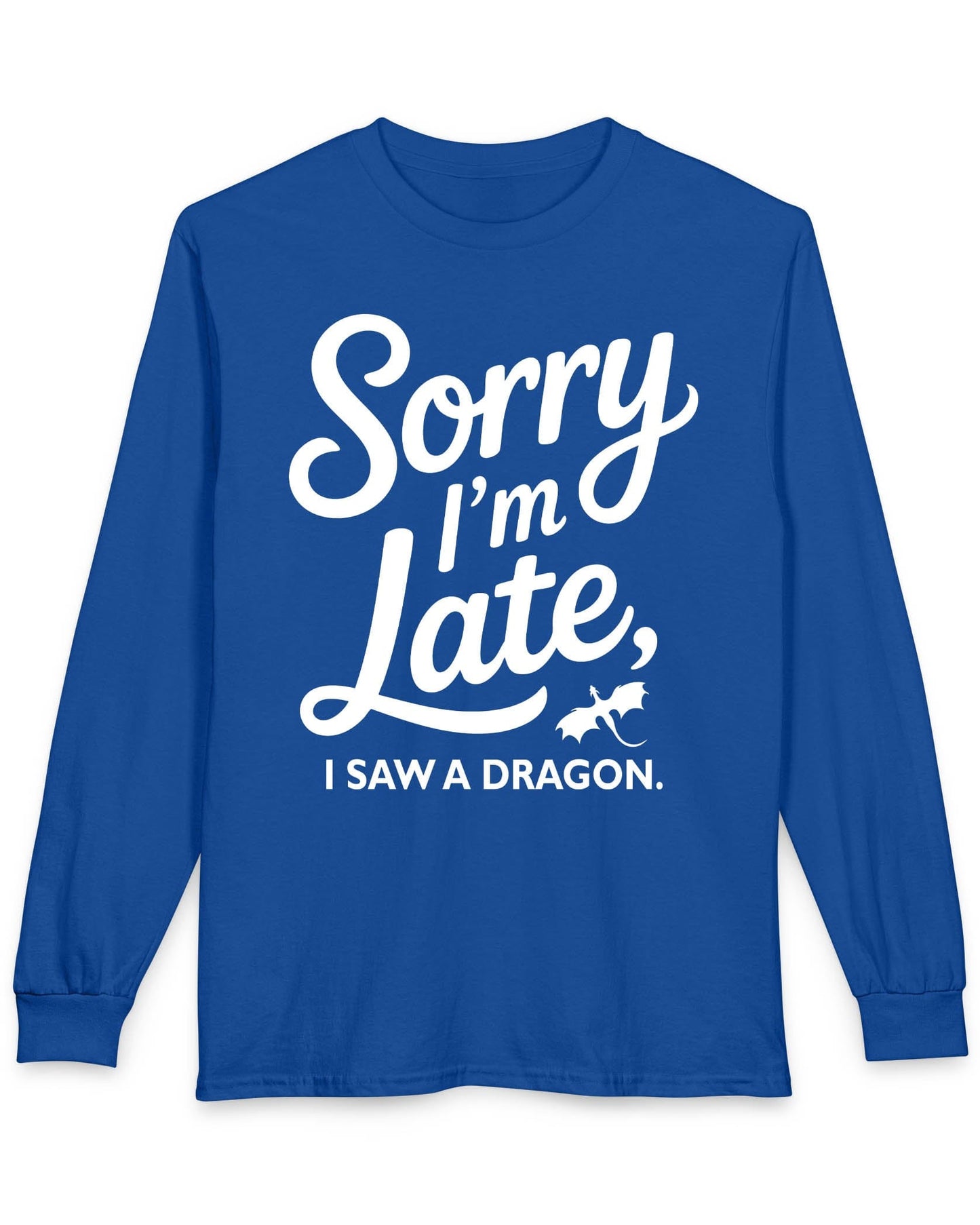 Sorry I'm Late shirt in royal blue featuring playful script typography and a small flying dragon icon
