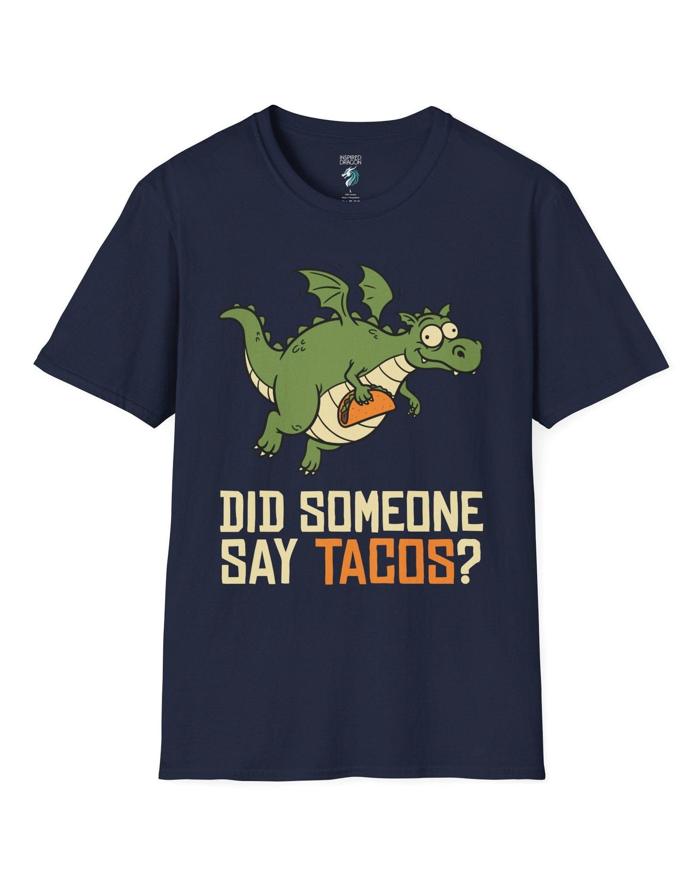 Did Someone Say Tacos shirt in navy featuring a goofy green dragon flying with a taco and bold playful lettering
