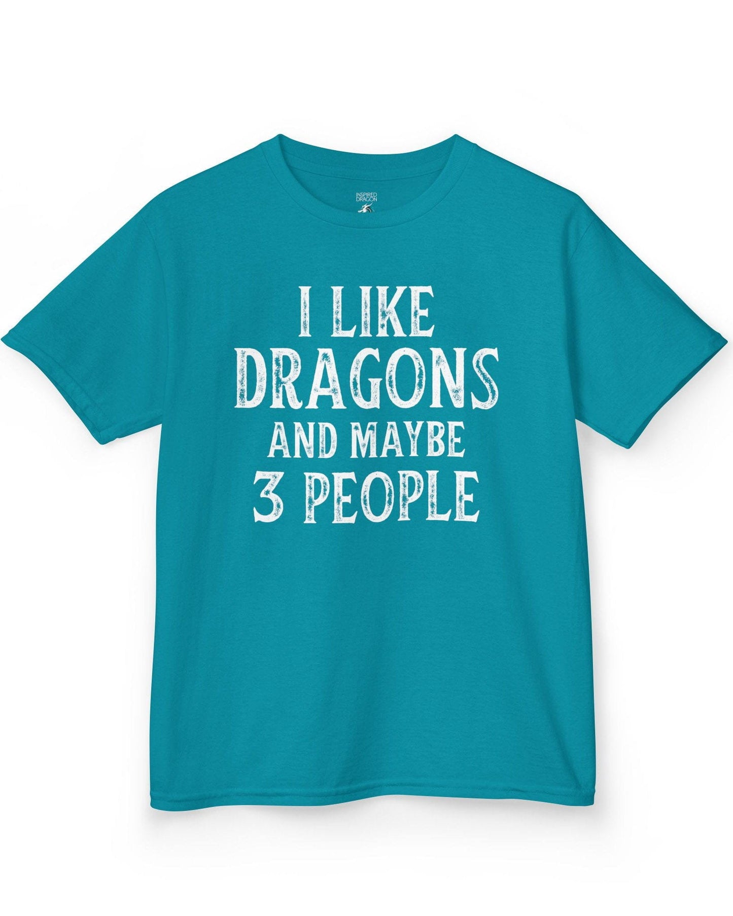 I Like Dragons and Maybe 3 People shirt in tropical blue featuring a funny text-only design with a distressed font