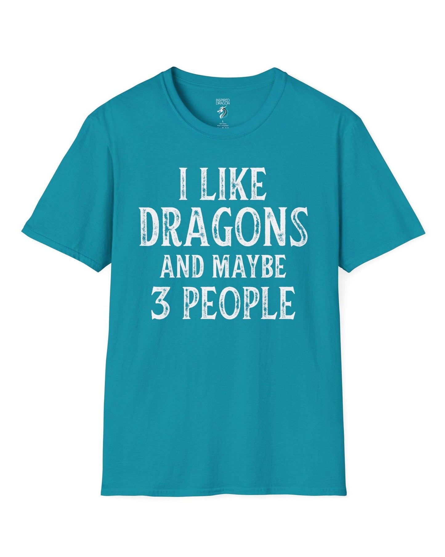 I Like Dragons and Maybe 3 People shirt in tropical blue, featuring a funny text-only design with a distressed font.
