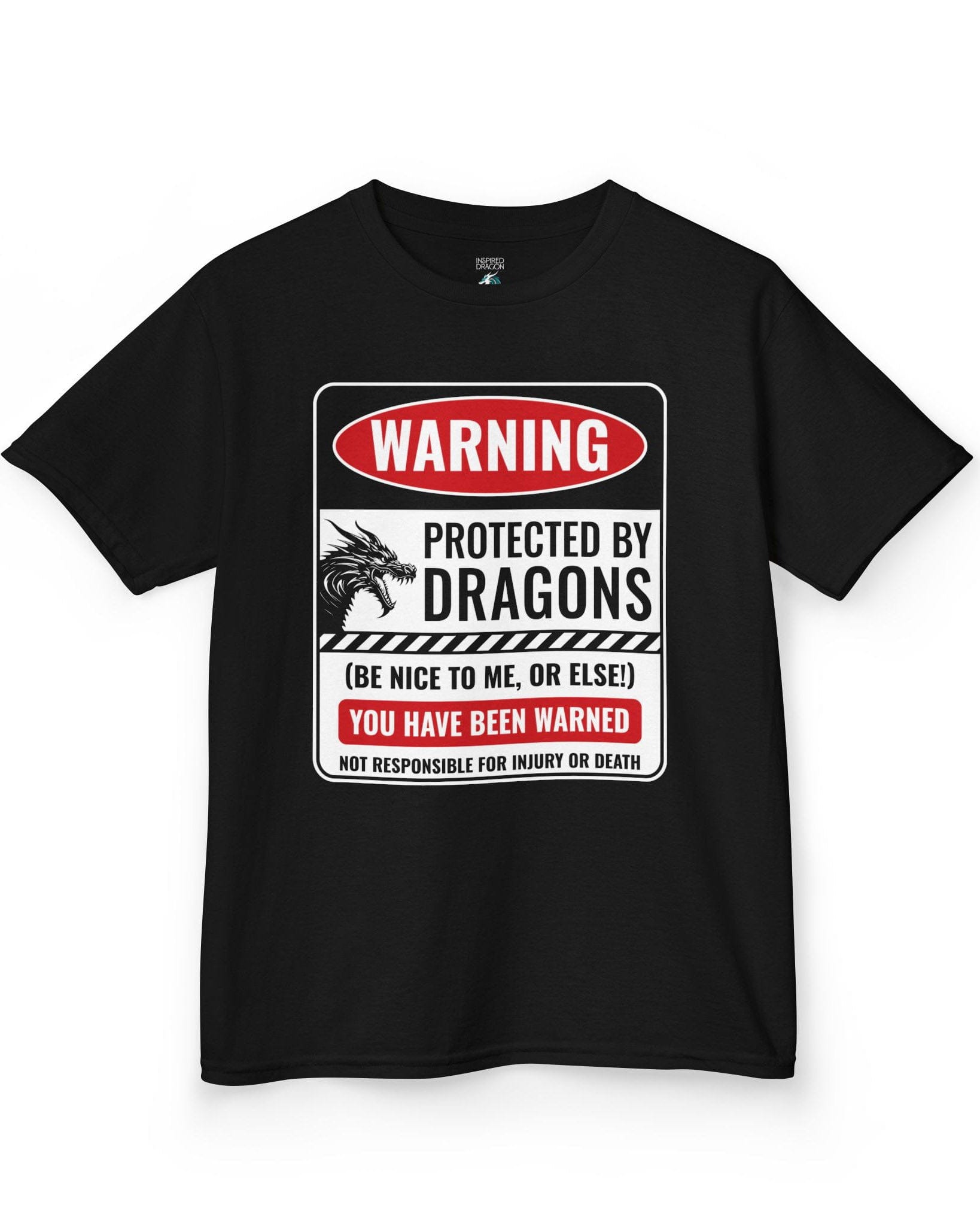 Protected by Dragons shirt in black featuring a sign saying WARNING: Protected by Dragons (Be Nice to Me, or Else!)