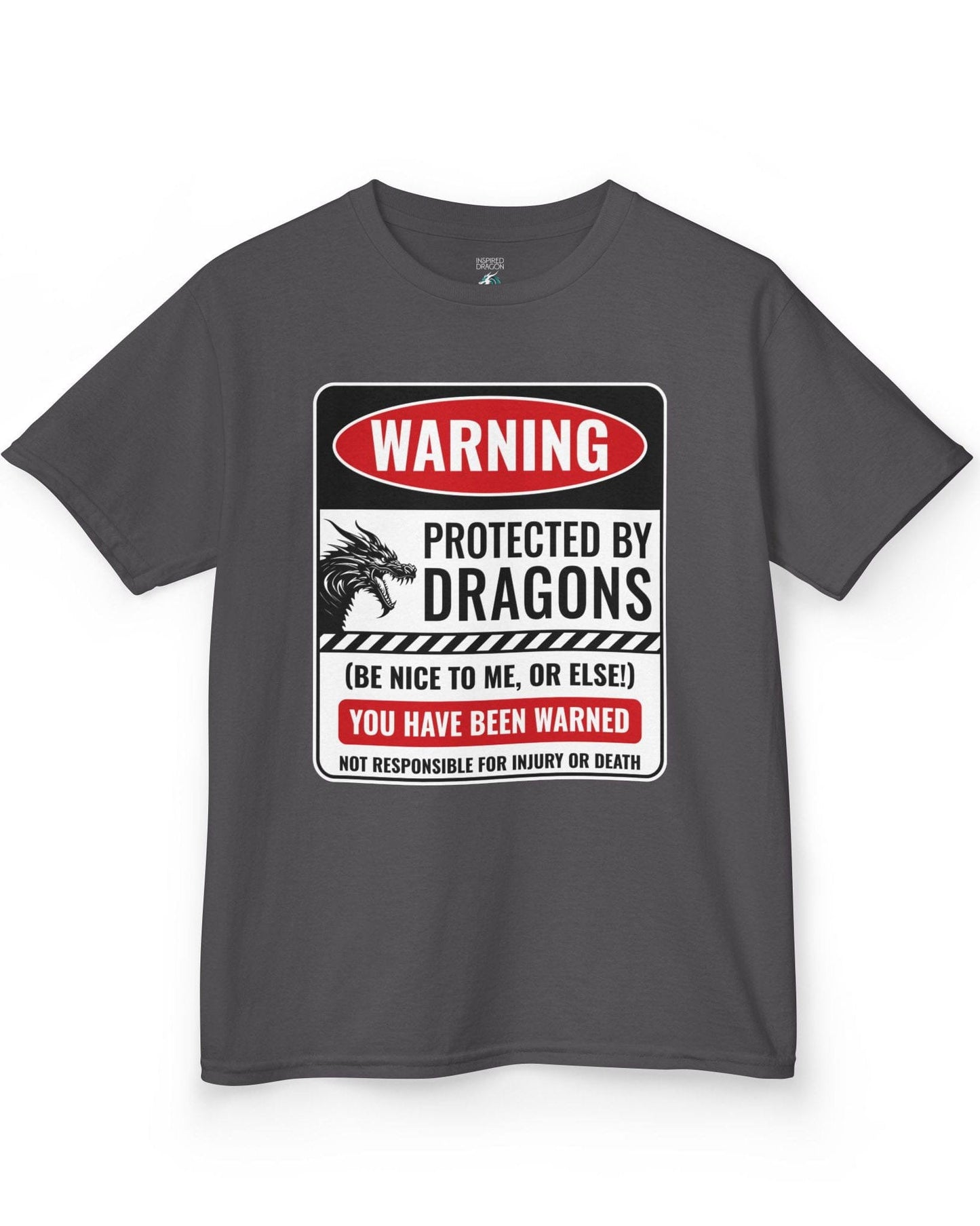 Protected by Dragons shirt in charcoal featuring a sign saying WARNING: Protected by Dragons (Be Nice to Me, or Else!)