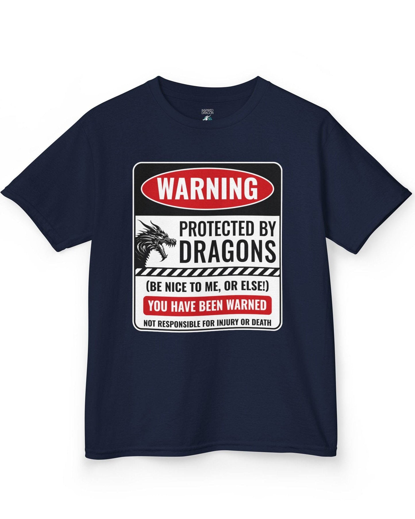 Protected by Dragons shirt in navy featuring a sign saying WARNING: Protected by Dragons (Be Nice to Me, or Else!)