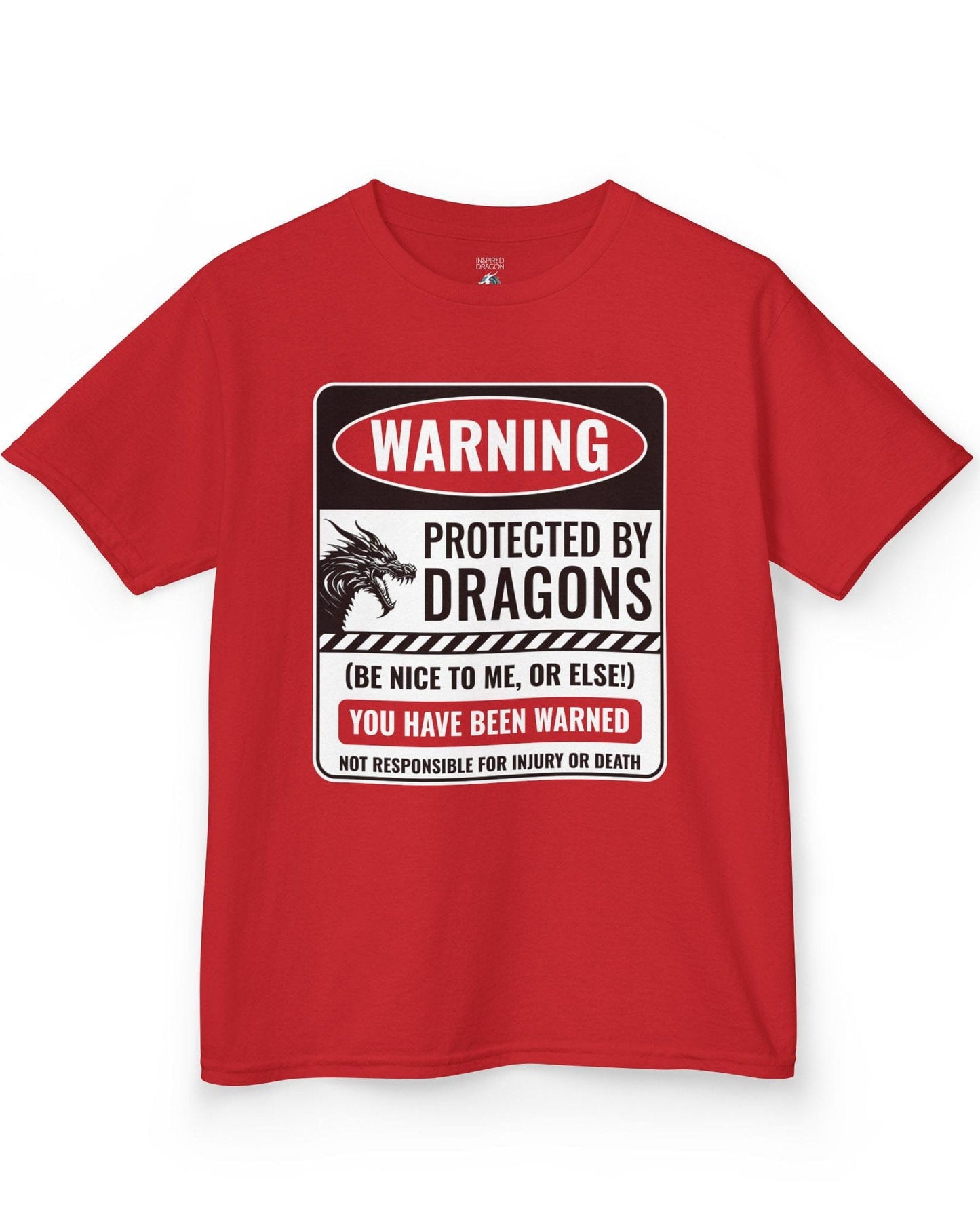Protected by Dragons shirt in red featuring a sign saying WARNING: Protected by Dragons (Be Nice to Me, or Else!)