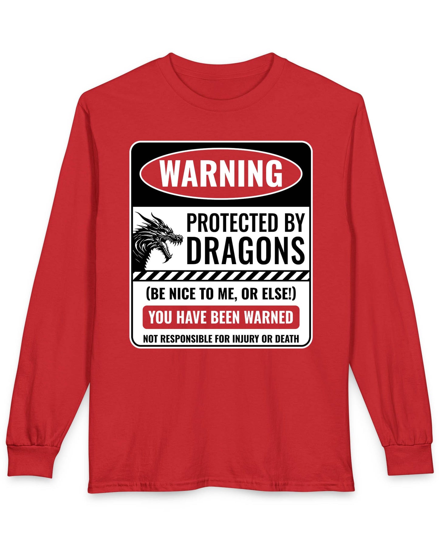 Protected by Dragons shirt in red featuring a sign saying WARNING: Protected by Dragons (Be Nice to Me, or Else!)
