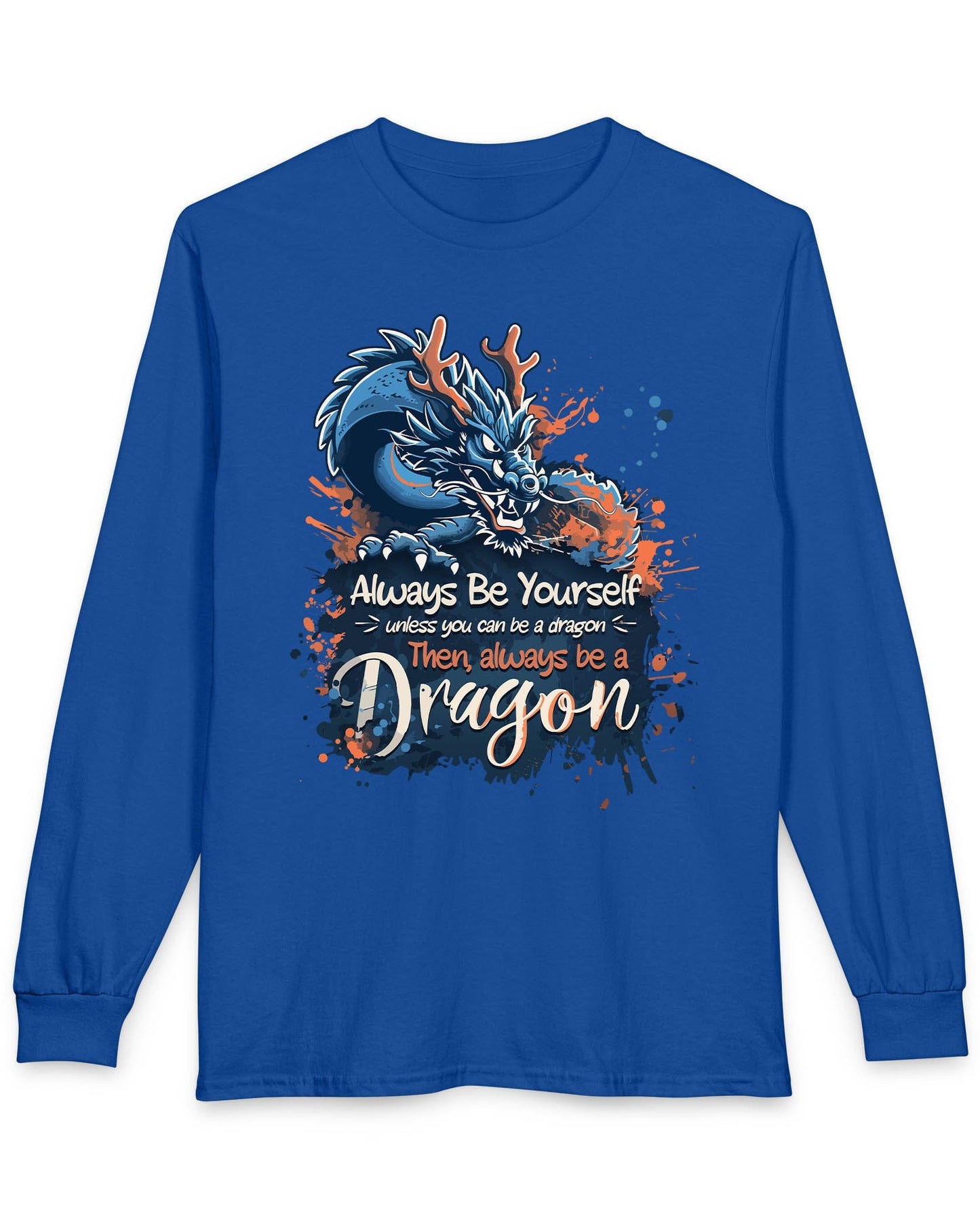 Always Be Yourself Unless You Can Be a Dragon t-shirt in royal blue featuring an Eastern dragon with antlers.