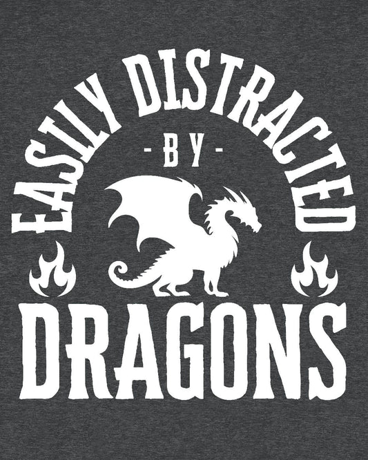 Easily Distracted by Dragons shirt in dark heather grey featuring bold text with a dragon silhouette and flame icons.