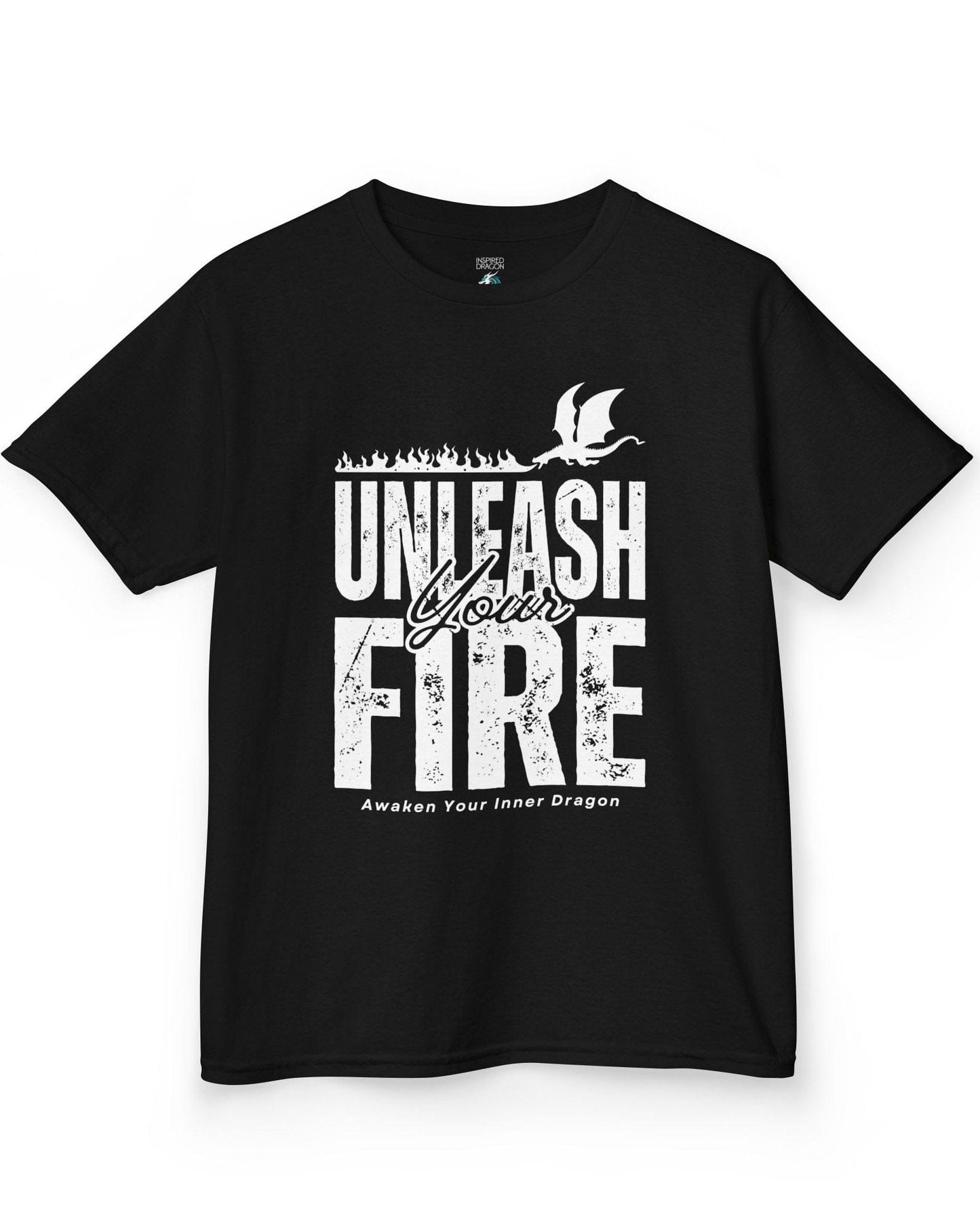 Unleash Your Fire shirt in black featuring bold distressed text and a fire-breathing dragon