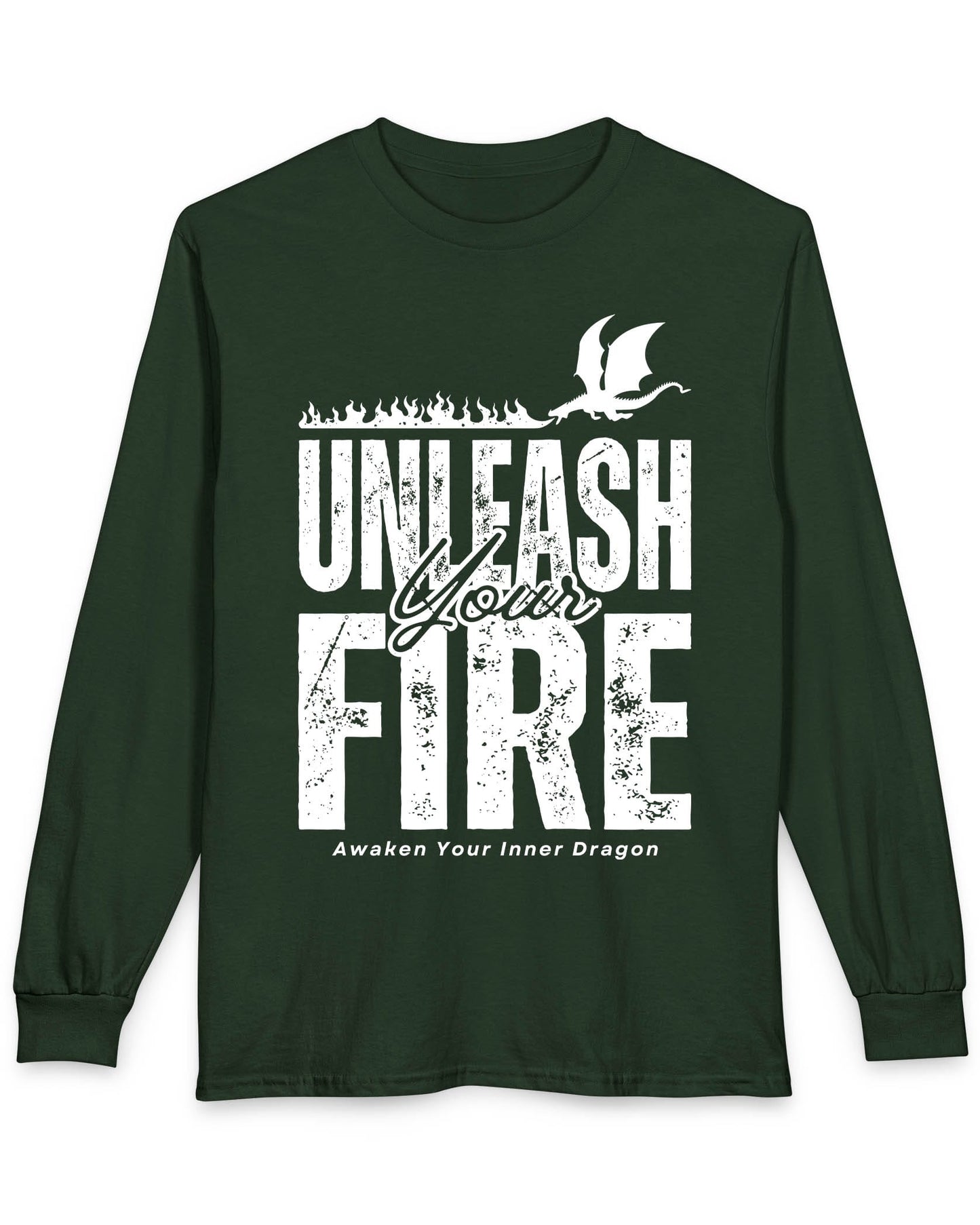 Unleash Your Fire shirt in forest green featuring bold distressed text and a fire-breathing dragon