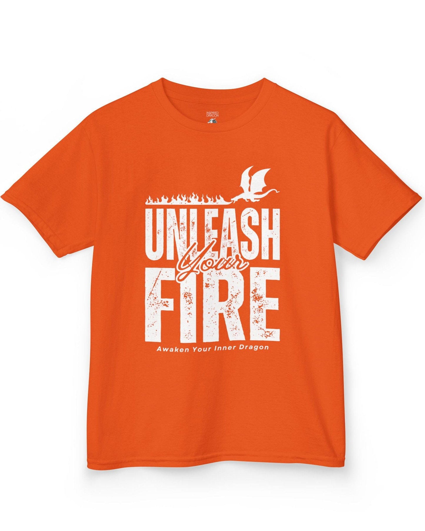 Unleash Your Fire shirt in orange featuring bold distressed text and a fire-breathing dragon