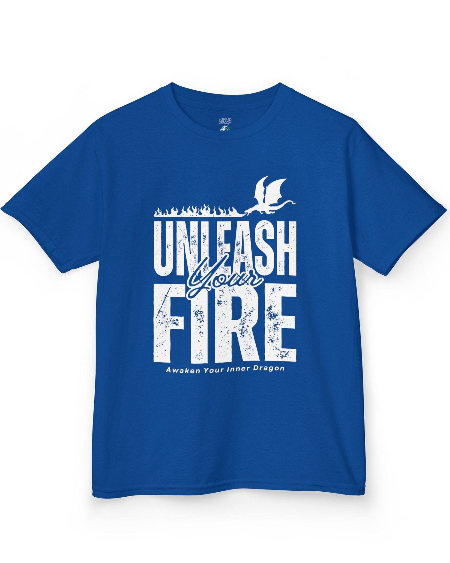 Unleash Your Fire shirt in royal blue featuring bold distressed text and a fire-breathing dragon