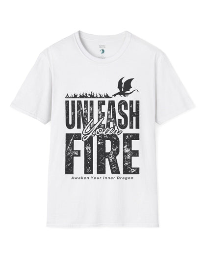 Unleash Your Fire shirt in white, featuring bold distressed text and a fire-breathing dragon.
