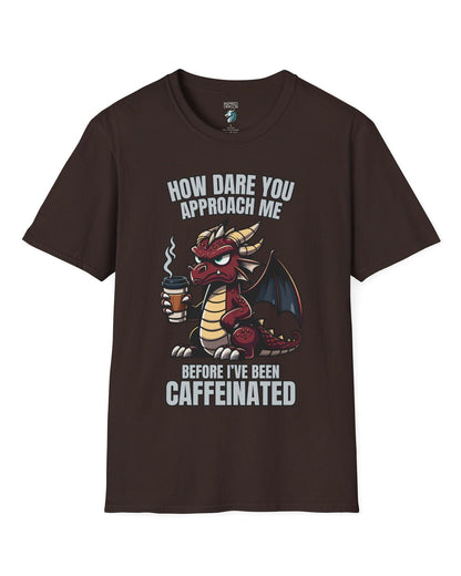 How Dare You Approach Me shirt in dark chocolate, featuring a grumpy red dragon holding a coffee cup with bold text.
