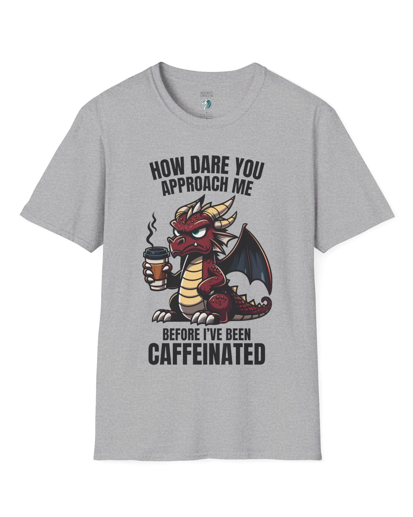 How Dare You Approach Me shirt in sport grey, featuring a grumpy red dragon holding a coffee cup with bold text.
