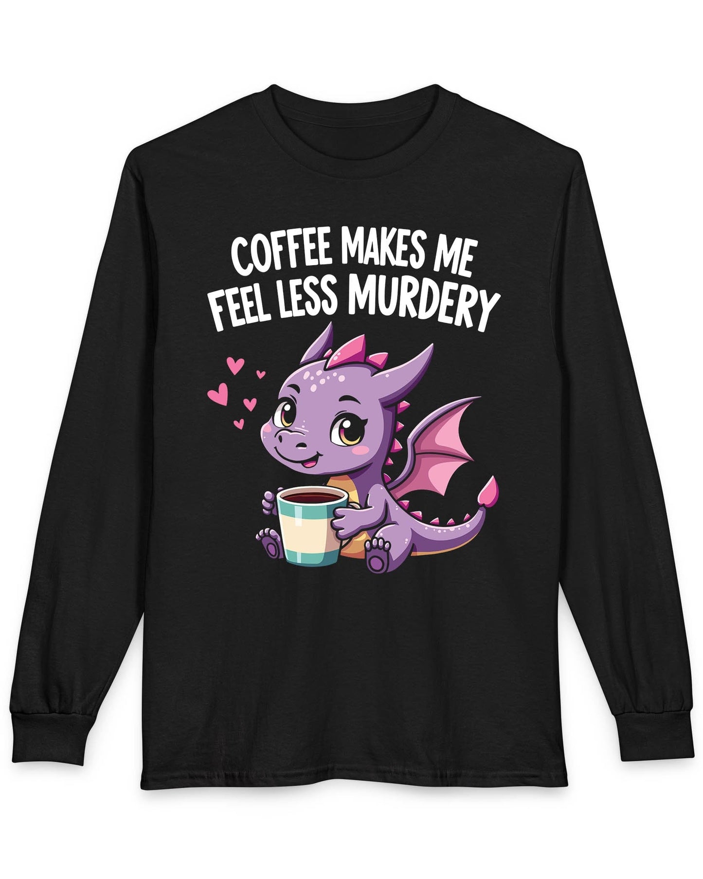 Coffee Makes Me Feel... shirt in black featuring a cute purple dragon holding a coffee cup.