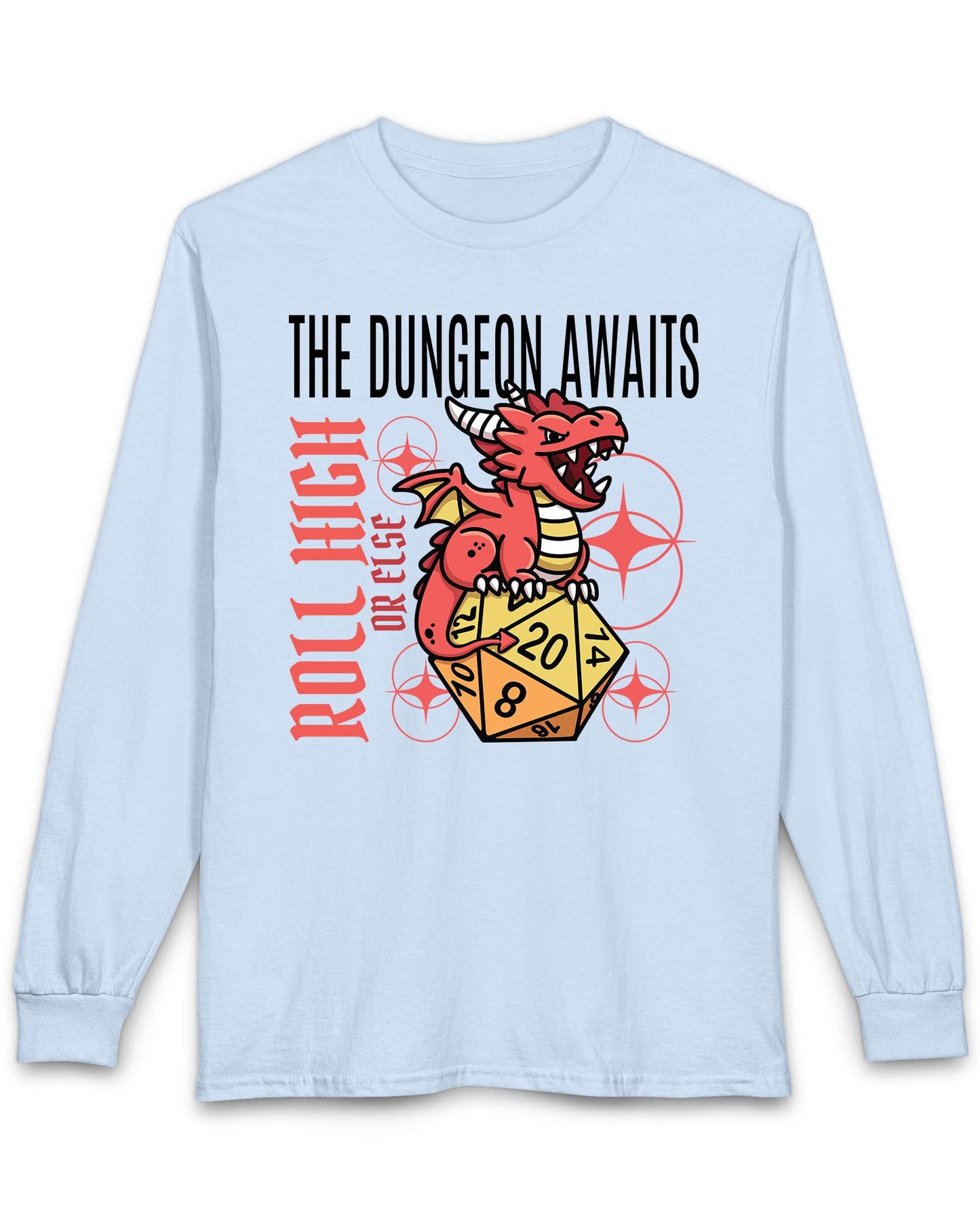 The Dungeon Awaits shirt in light blue featuring a red dragon perched on a d20 die with the phrase Roll High or Else