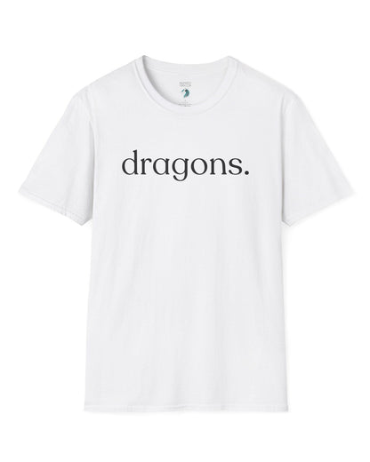 “dragons.” shirt in white, featuring minimalist lowercase text with a period in a clean serif font.
