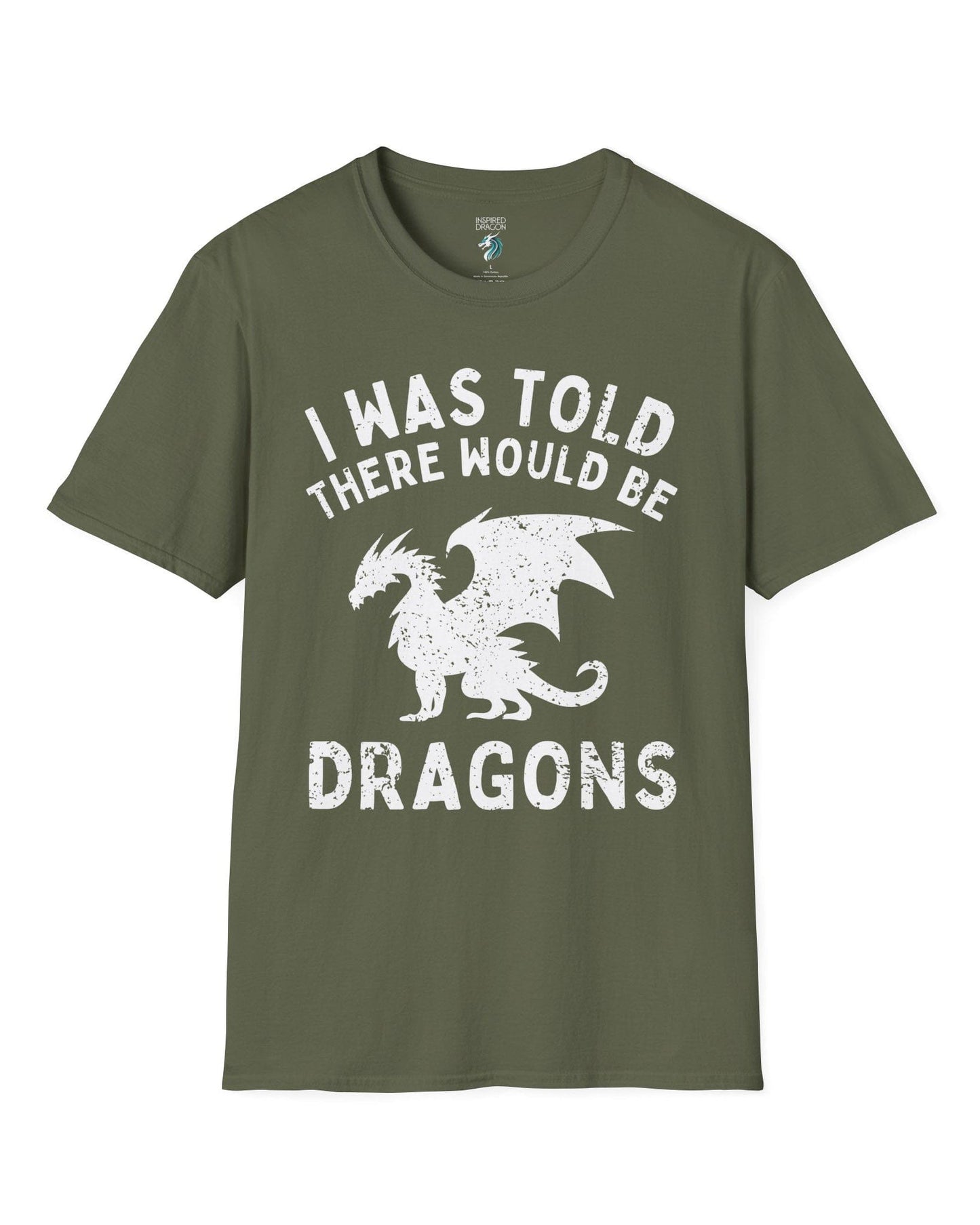I Was Told There Would Be Dragons shirt in military green, featuring distressed text and a bold dragon silhouette.
