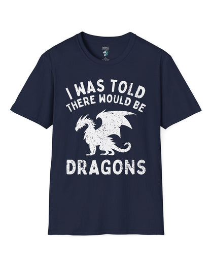 I Was Told There Would Be Dragons shirt in navy, featuring distressed text and a bold dragon silhouette.
