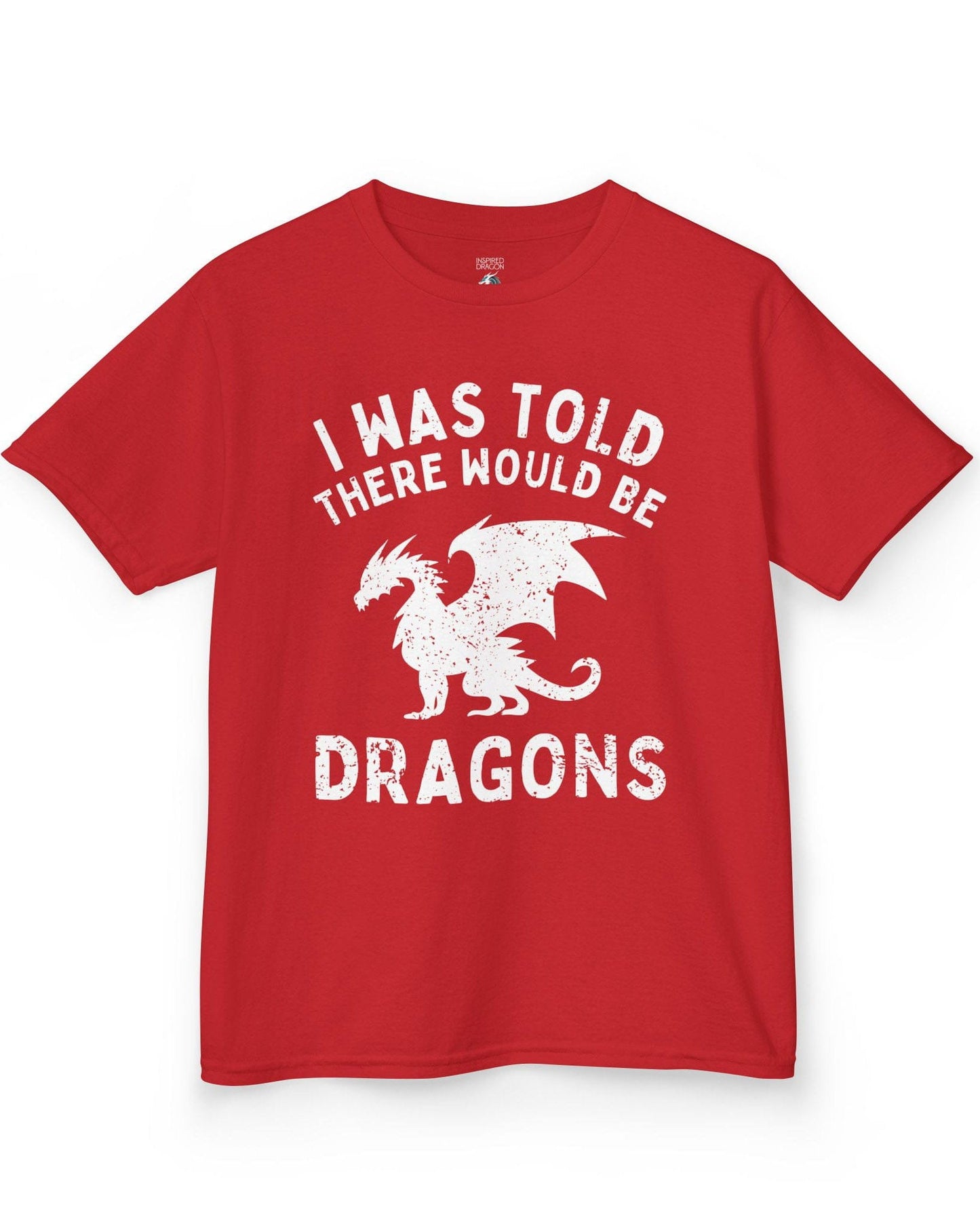 I Was Told There Would Be Dragons shirt in red, featuring distressed text and a bold dragon silhouette.