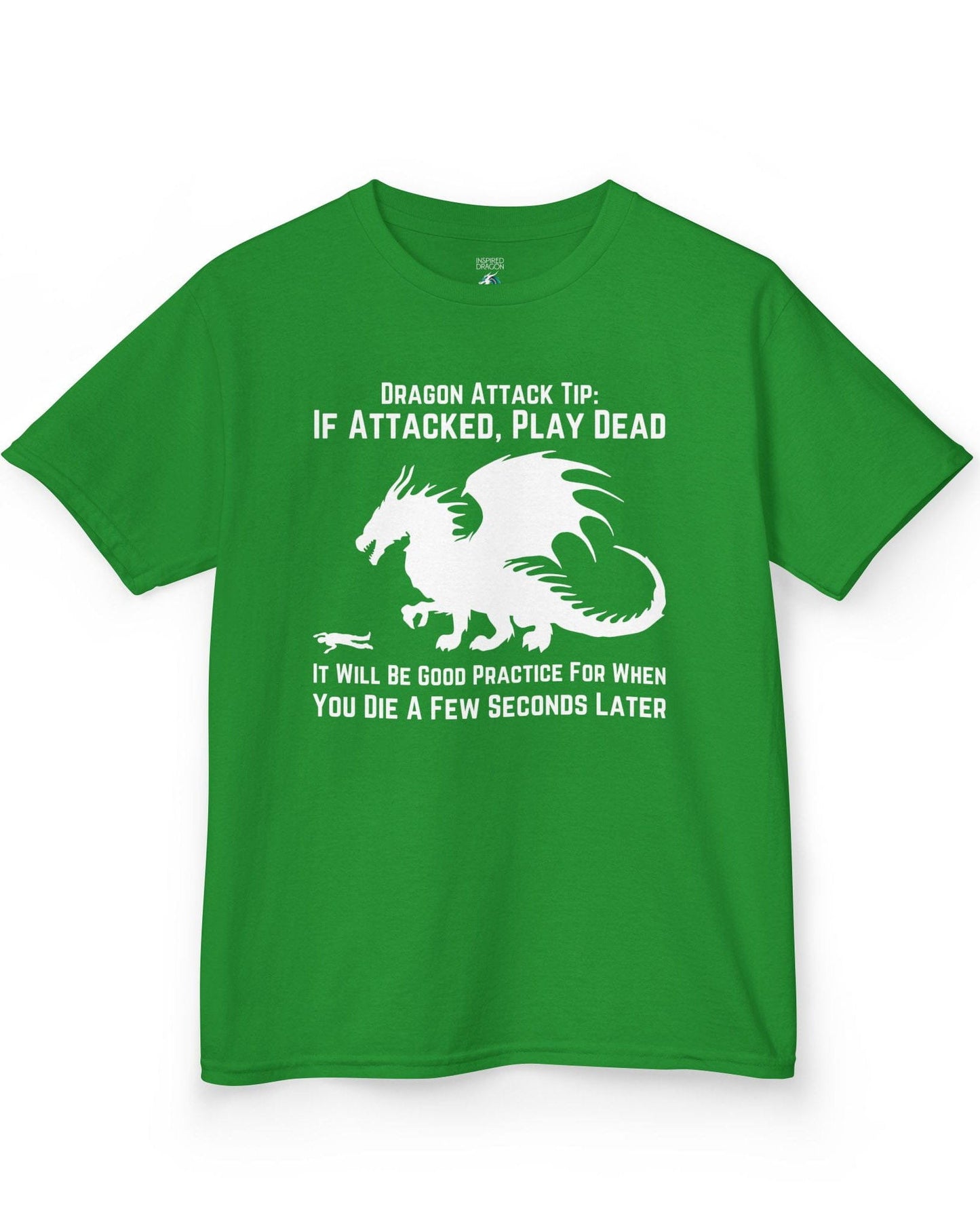 Dragon Attack Tip shirt in Irish green, featuring a large dragon silhouette and sarcastic text about playing dead.
