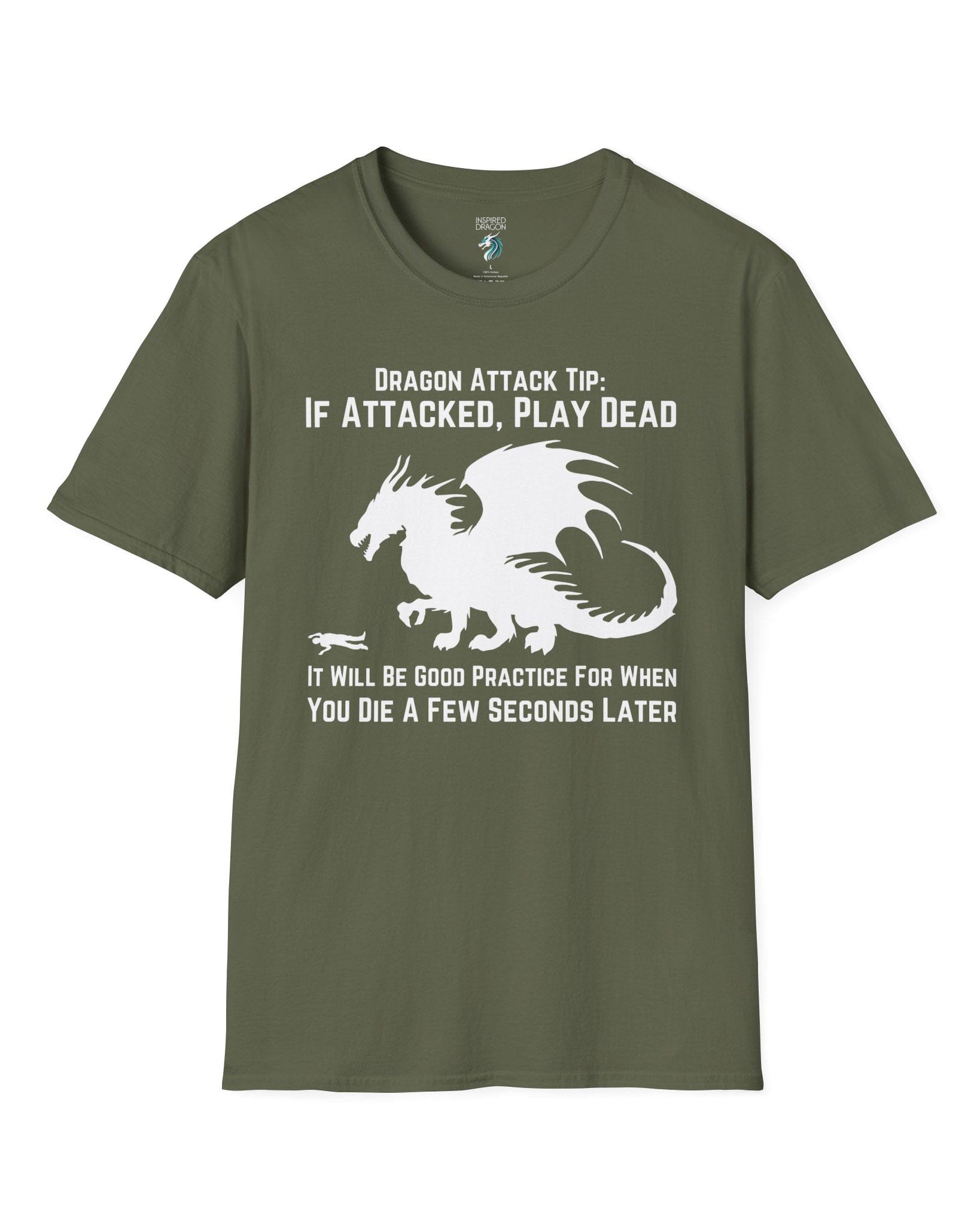 Dragon Attack Tip shirt in military green, featuring a large dragon silhouette and sarcastic text about playing dead.
