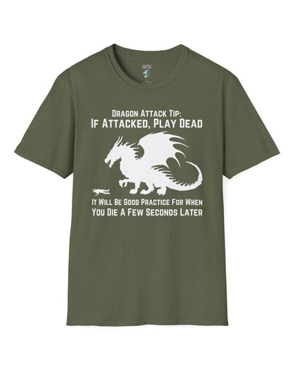 Dragon Attack Tip shirt in military green, featuring a large dragon silhouette and sarcastic text about playing dead.

