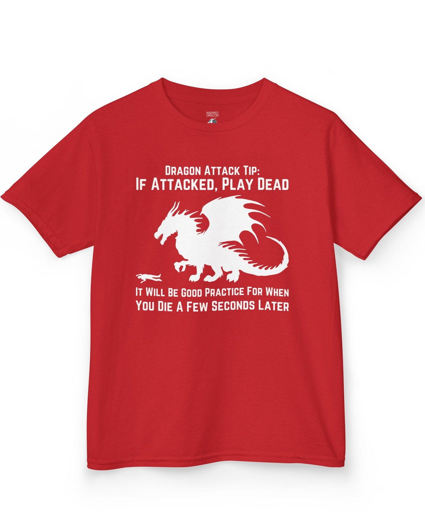 Dragon Attack Tip shirt in red, featuring a large dragon silhouette and sarcastic text about playing dead.