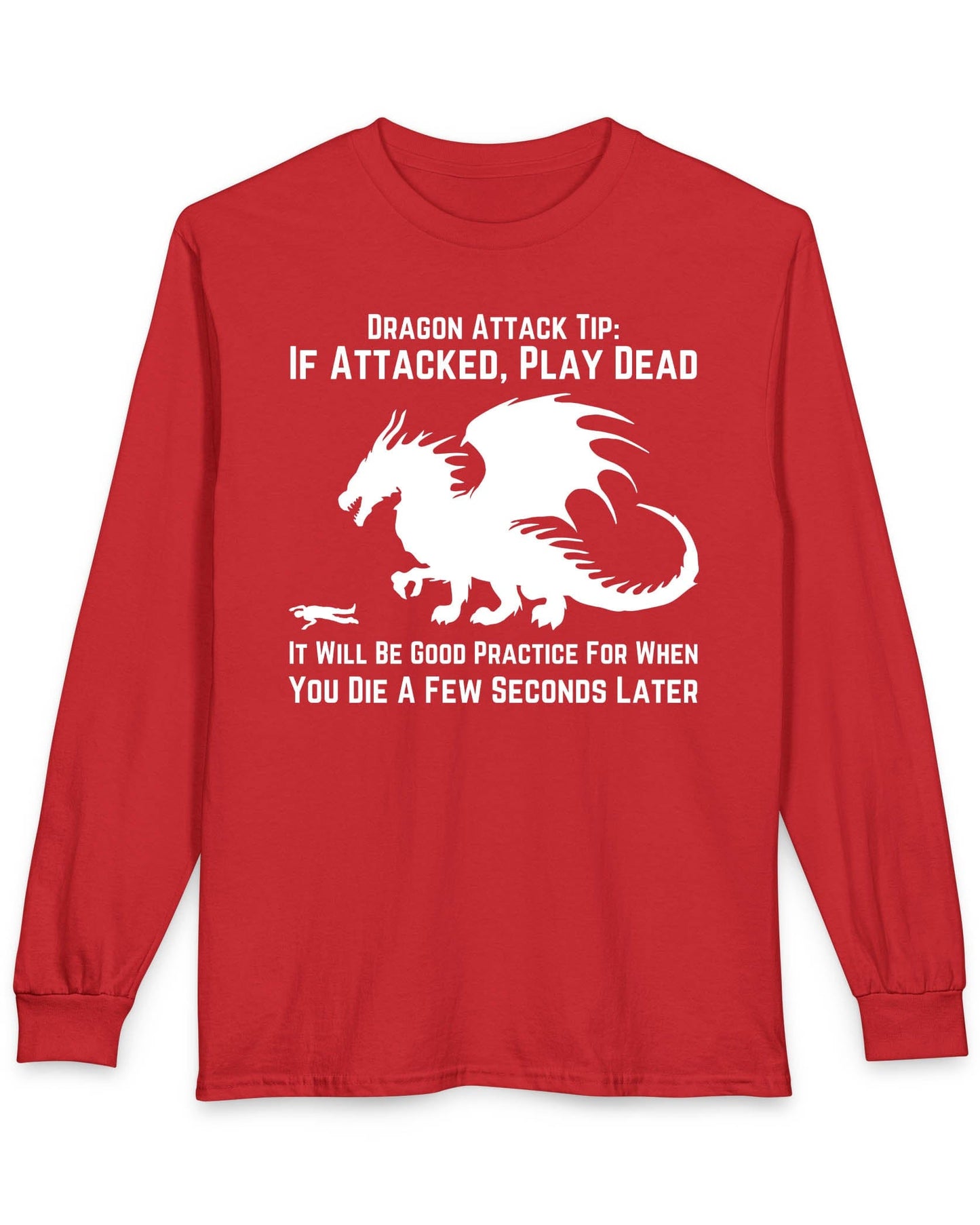 Dragon Attack Tip shirt in red, featuring a large dragon silhouette and sarcastic text about playing dead.