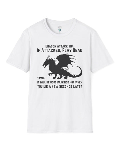 Dragon Attack Tip shirt in white, featuring a large dragon silhouette and sarcastic text about playing dead.
