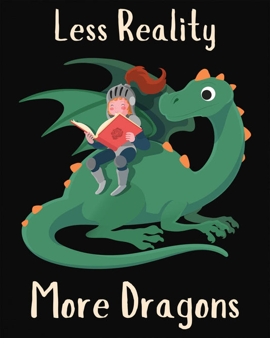 Less Reality, More Dragons shirt in black featuring a knight reading a book while riding a friendly green dragon.