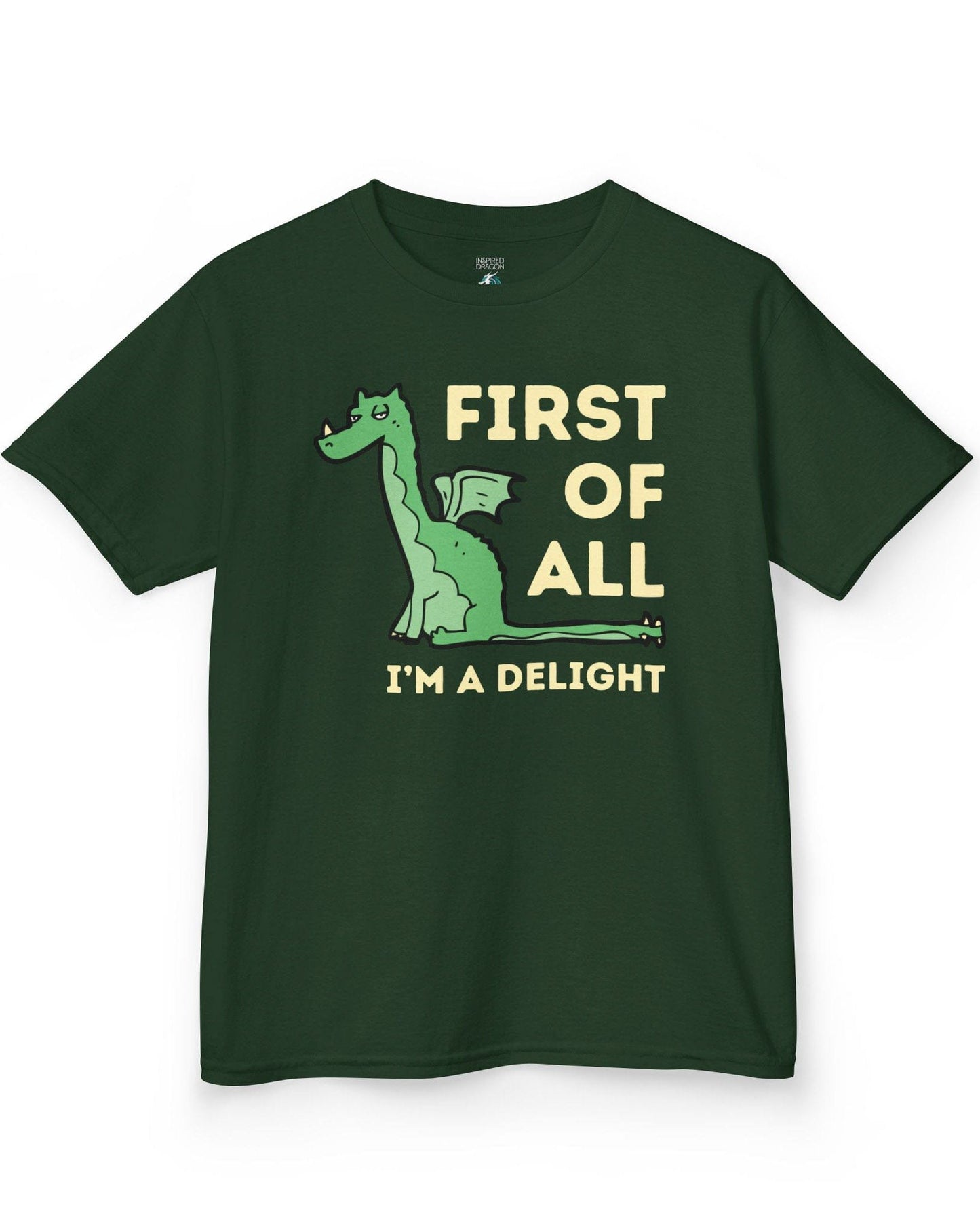 First of All I’m a Delight shirt in forest green, featuring a smug green dragon with a sarcastic expression.
