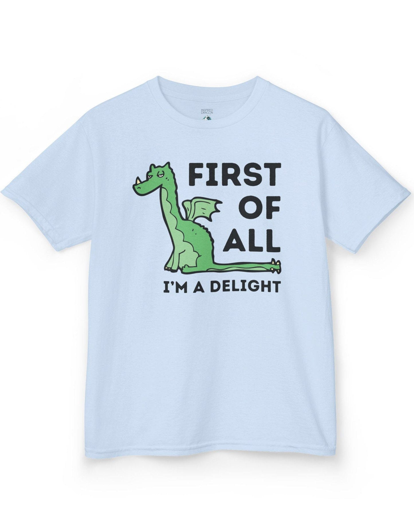 First of All I’m a Delight shirt in light blue, featuring a smug green dragon with a sarcastic expression.