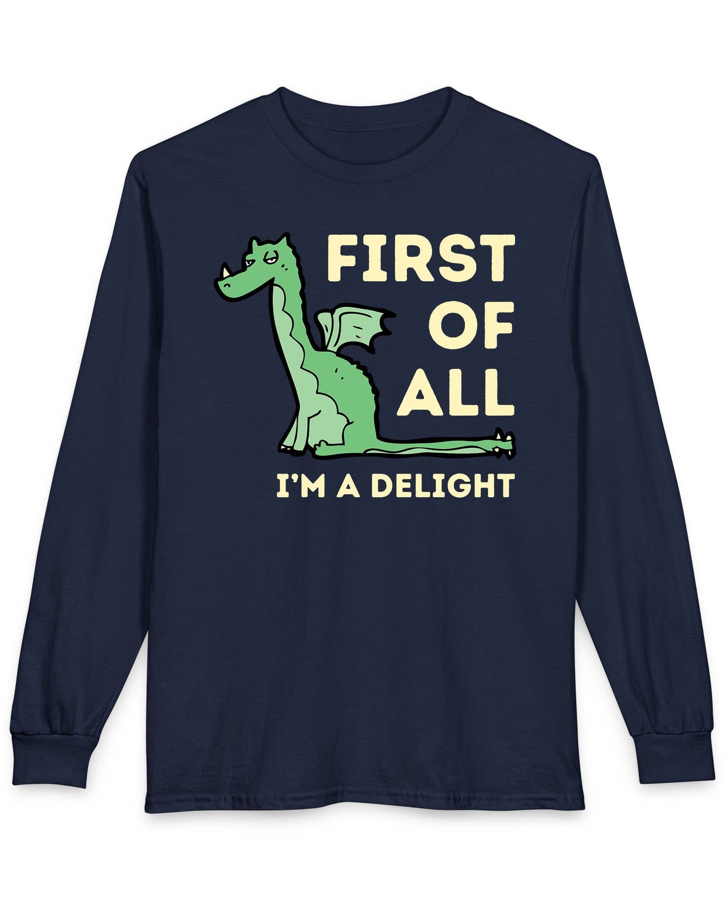 First of All I’m a Delight shirt in navy, featuring a smug green dragon with a sarcastic expression.