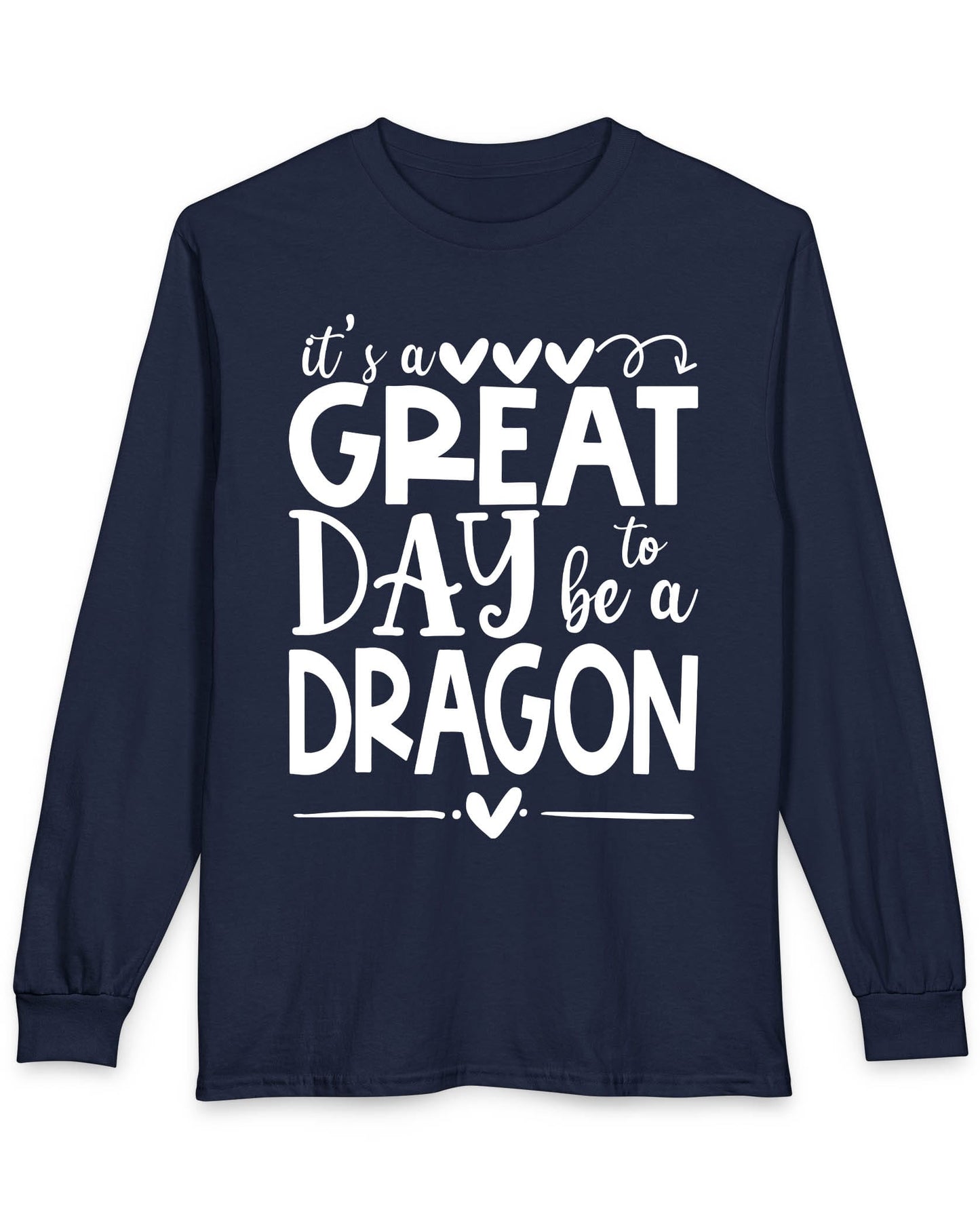 It's a Great Day to Be a Dragon shirt in navy featuring playful text and heart accents in bold lettering
