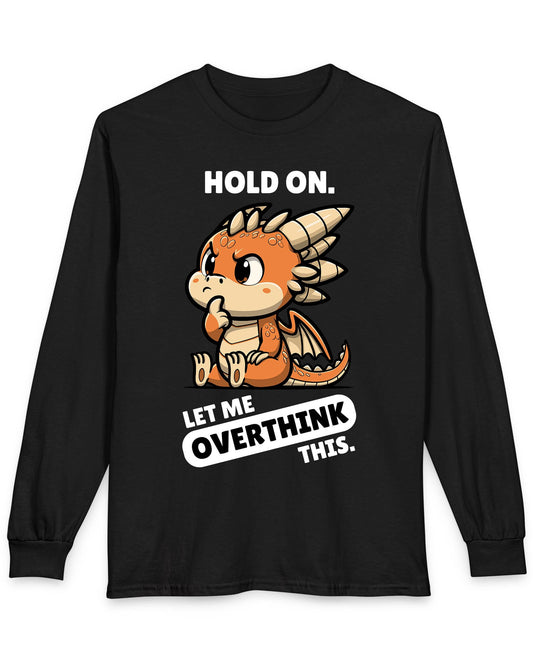 Let Me Overthink This shirt in black featuring a thoughtful cartoon dragon with bold white and black text