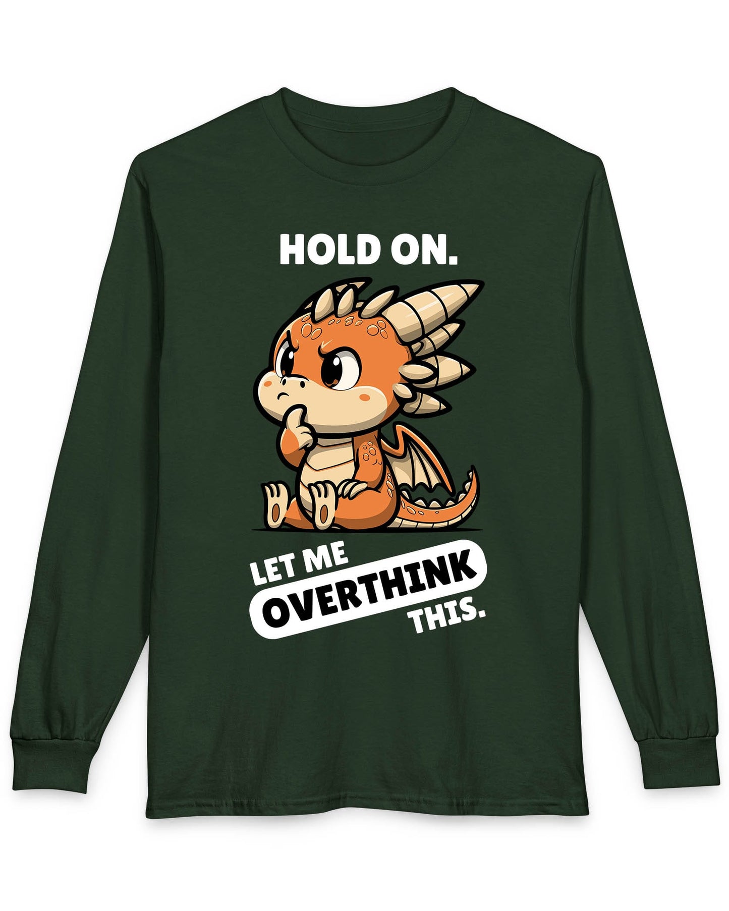 Let Me Overthink This shirt in forest green featuring a thoughtful cartoon dragon with bold white and black text