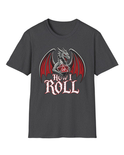 How I Roll shirt in dark heather grey, featuring a fierce silver dragon gripping a red 20-sided die above text “How I Roll.”