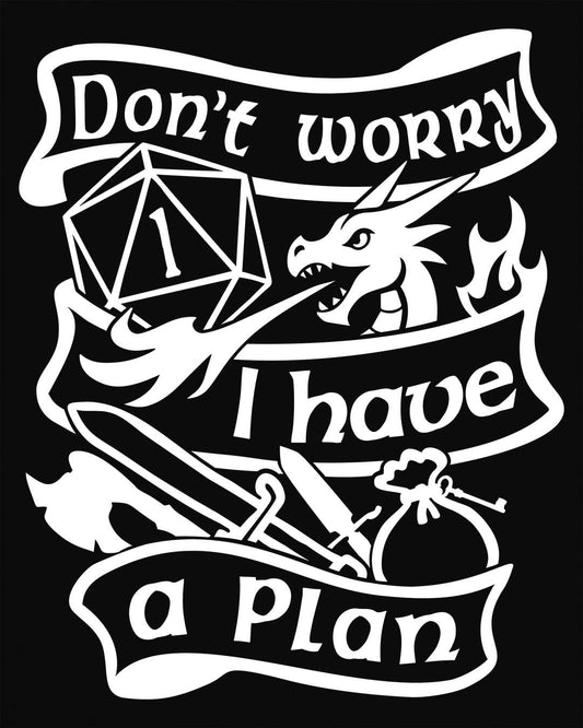 Don't Worry, I Have a Plan shirt in black, featuring a dragon, gear, and a d20 die showing a critical fail.