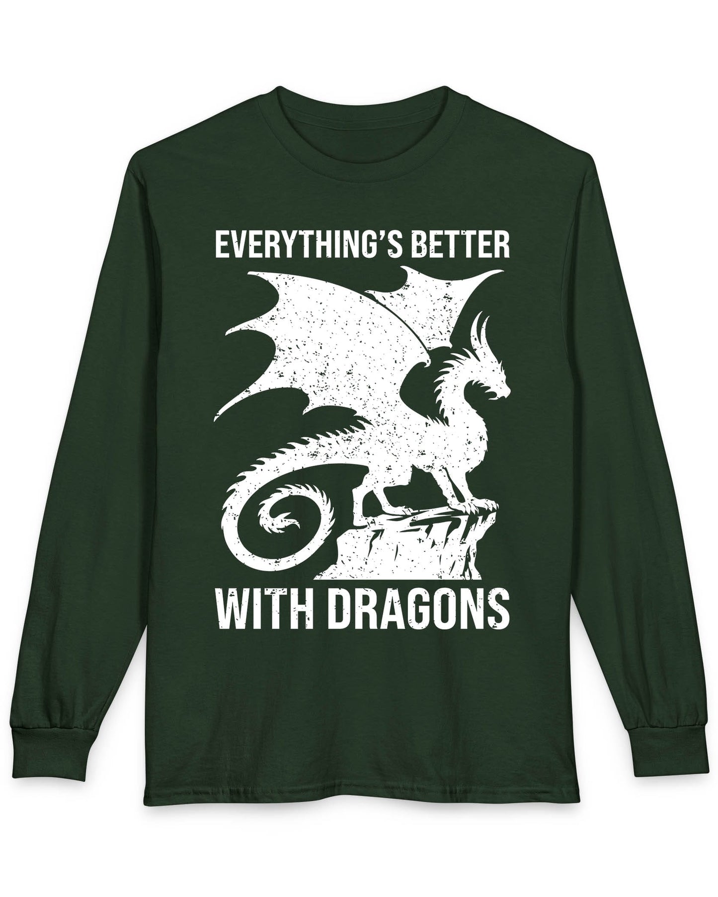 Everything's Better with Dragons shirt in forest green featuring a distressed dragon silhouette perched on a rock